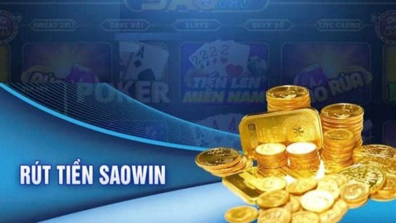 Hướng Dẫn Cách Rút Tiền Qua App Nhanh Chóng Chi Tiết Rút tiền qua app Saowin nhanh chóng, tiện lợi và bảo mật tuyệt đối